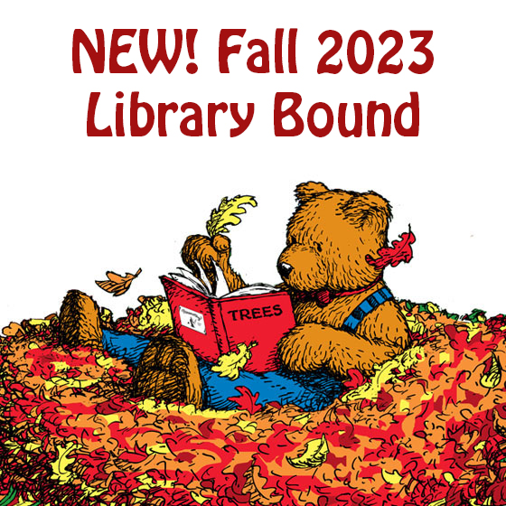 NEW! Fall 2023 Library Bound